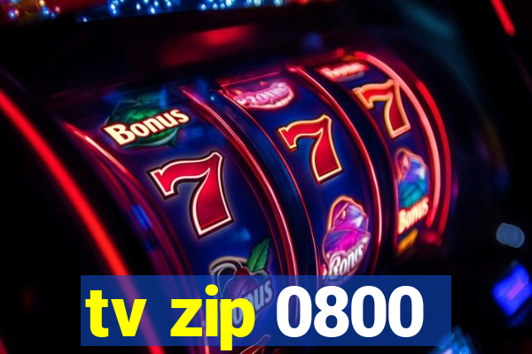 tv zip 0800